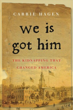 We is got him : abduction, murder, and politics in America's Gilded Age  Cover Image