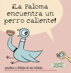 ¡La paloma encuentra un perro caliente!  Cover Image