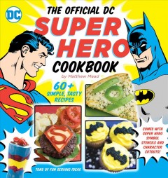 The official DC super hero cookbook  Cover Image