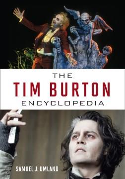 The Tim Burton encyclopedia  Cover Image