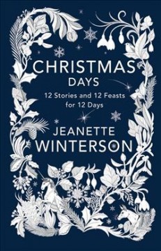 Christmas days : 12 stories and 12 feasts for 12 days  Cover Image