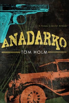 Anadarko : a Kiowa country mystery  Cover Image