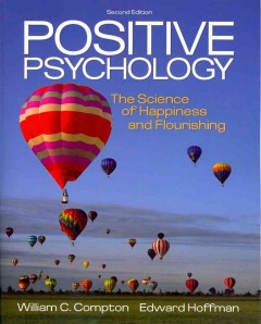 Positive psychology : the science of happiness and flourishing  Cover Image