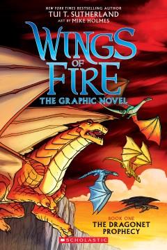 Wings of fire : the graphic novel Book one The dragonet prophecy Book cover