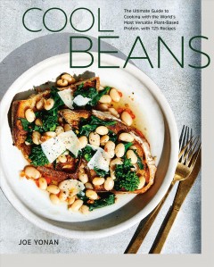 Cool beans : The ultimate guide to cooking with the world's most versatile plant-based protein, with 125 recipes Book cover