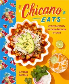 Chicano eats : recipes from my Mexican-American kitchen Book cover