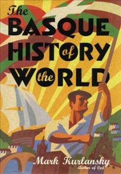 The Basque history of the world  Cover Image