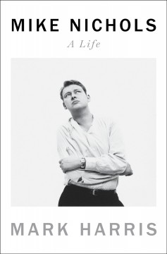 Mike Nichols : a life  Cover Image