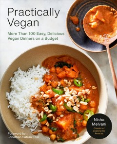 Practically vegan : more than 100 easy, delicious vegan dinners on a budget Book cover