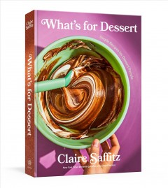 What's for dessert : simple recipes for dessert people Book cover