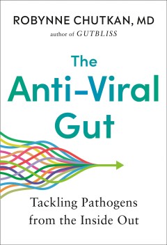 The anti-viral gut : tackling pathogens from the inside out  Cover Image