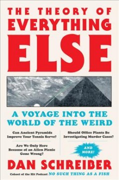 The theory of everything else : a voyage into the world of the weird Book cover