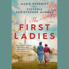 The first ladies : a novel   Cover Image