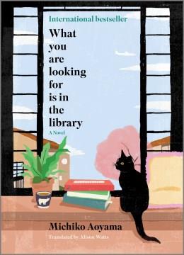 What you are looking for is in the library : a novel Book cover