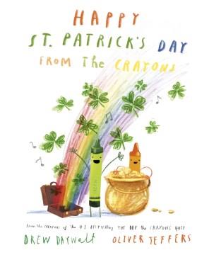 Happy St. Patrick's day from the crayons  Cover Image