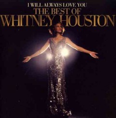 I will always love you : the best of Whitney Houston Book cover