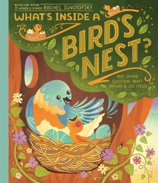 What's inside a bird's nest? : and other questions about nature & life cycles Book cover