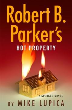 Robert B. Parker's hot property  Cover Image