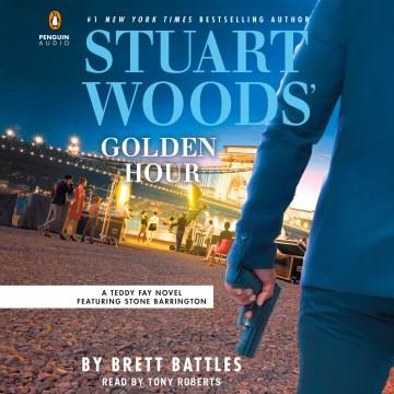 Stuart Woods' golden hour Book cover