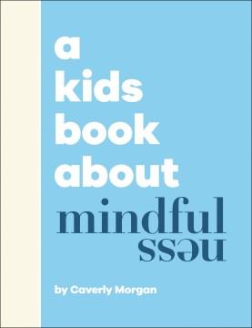 A kids book about mindfulness Book cover