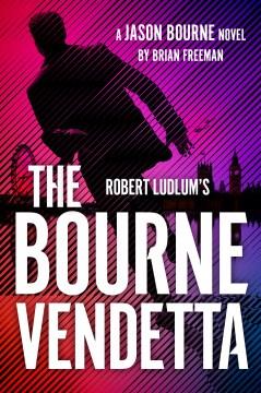 Robert Ludlum's the Bourne vendetta Book cover