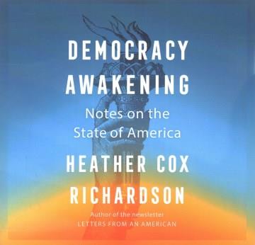 Democracy awakening : notes on the state of America Book cover