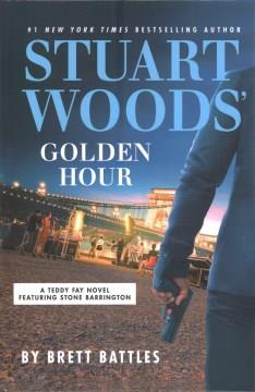 Stuart Woods' golden hour Book cover