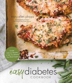 The easy diabetes cookbook : simple, delicious recipes to help you balance your blood sugars Book cover