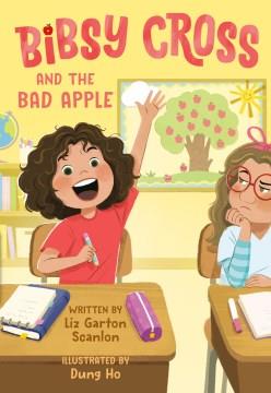 Bibsy Cross and the bad apple Book cover