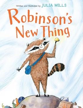 Robinson's new thing  Cover Image