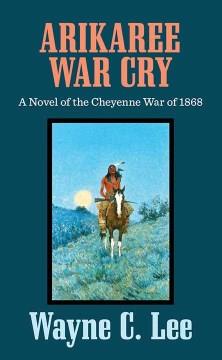 Arikaree war cry Book cover