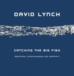 Catching the big fish : meditation, consciousness, and creativity  Cover Image