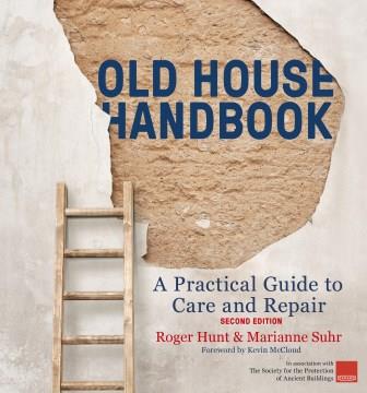 Old house handbook : a practical guide to care and repair Book cover