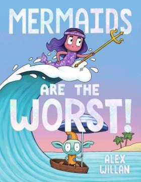 Mermaids are the worst! Book cover