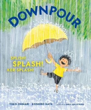 Downpour : splish! splash! ker-splash! Book cover