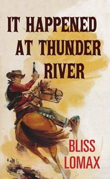 It happened at Thunder River Book cover