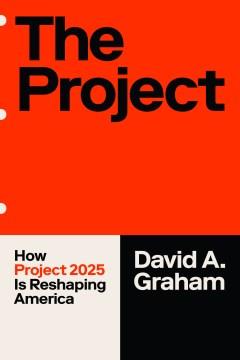 The Project : how Project 2025 is reshaping America Book cover