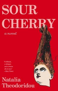 Sour cherry : a novel Book cover