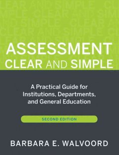 Assessment clear and simple : a practical guide for institutions, departments, and general education Book cover