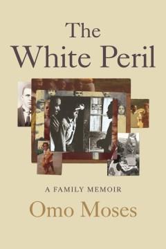 The white peril : a family memoir Book cover