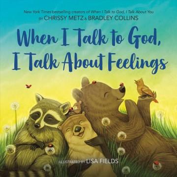 When I talk to God, I talk about feelings Book cover