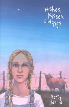 Wishes, kisses, and pigs  Cover Image