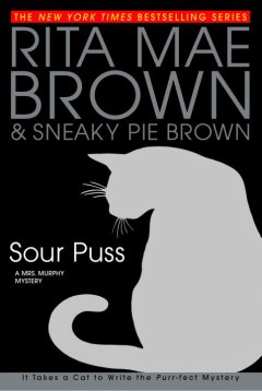 Sour Puss : a Mrs. Murphy mystery  Cover Image