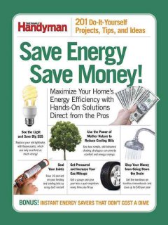 Save energy save money : do-it-yourself projects, tips, and ideas  Cover Image