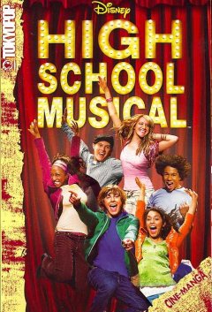 Disney high school musical : based on the Disney channel original movie "High School Musical."  Cover Image