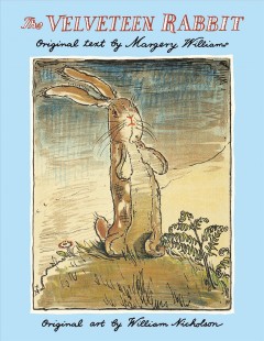 The velveteen rabbit,  or, How toys become real  Cover Image