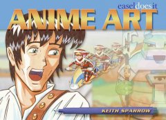 Anime art : easel does it  Cover Image