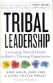 Go to record Tribal leadership : leveraging natural groups to build a t...
