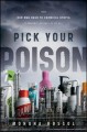 Go to record Pick your poison : how our mad dash to chemical utopia is ...