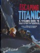 Go to record Escaping Titanic : a young girl's true story of survival